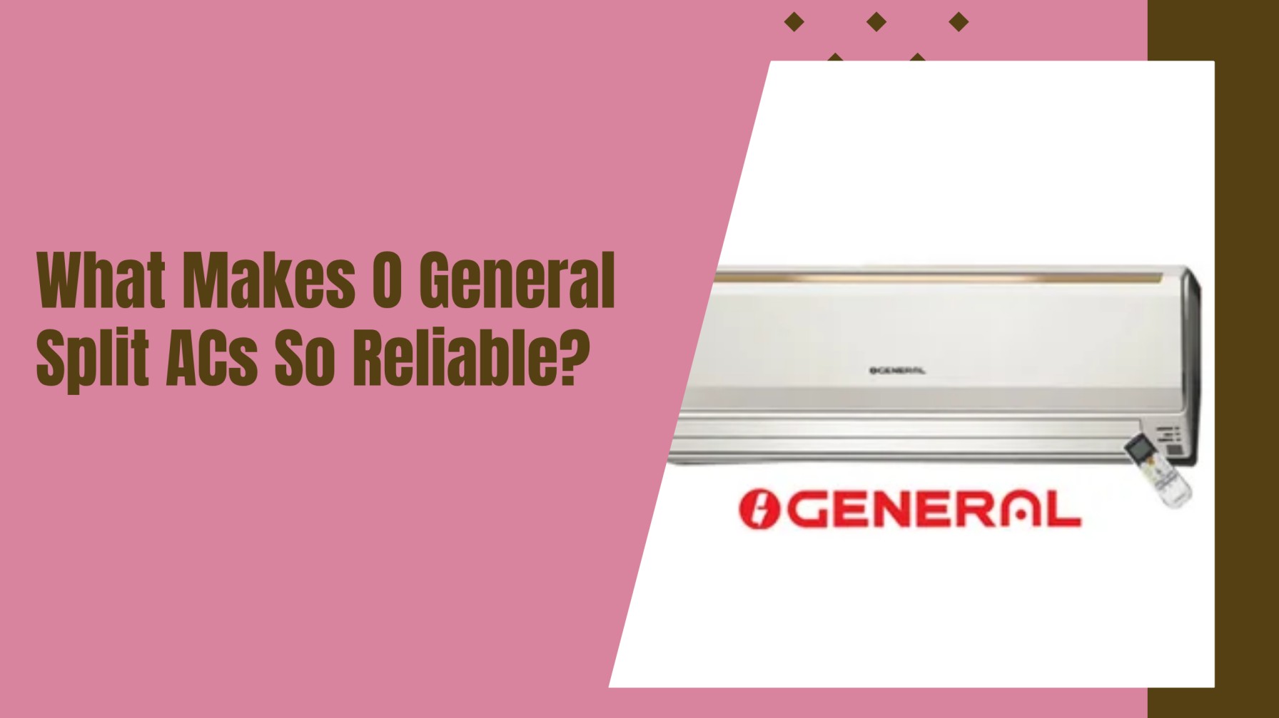 1748317980-What_Makes_O_General_Split_ACs_So_Reliable.jpg
