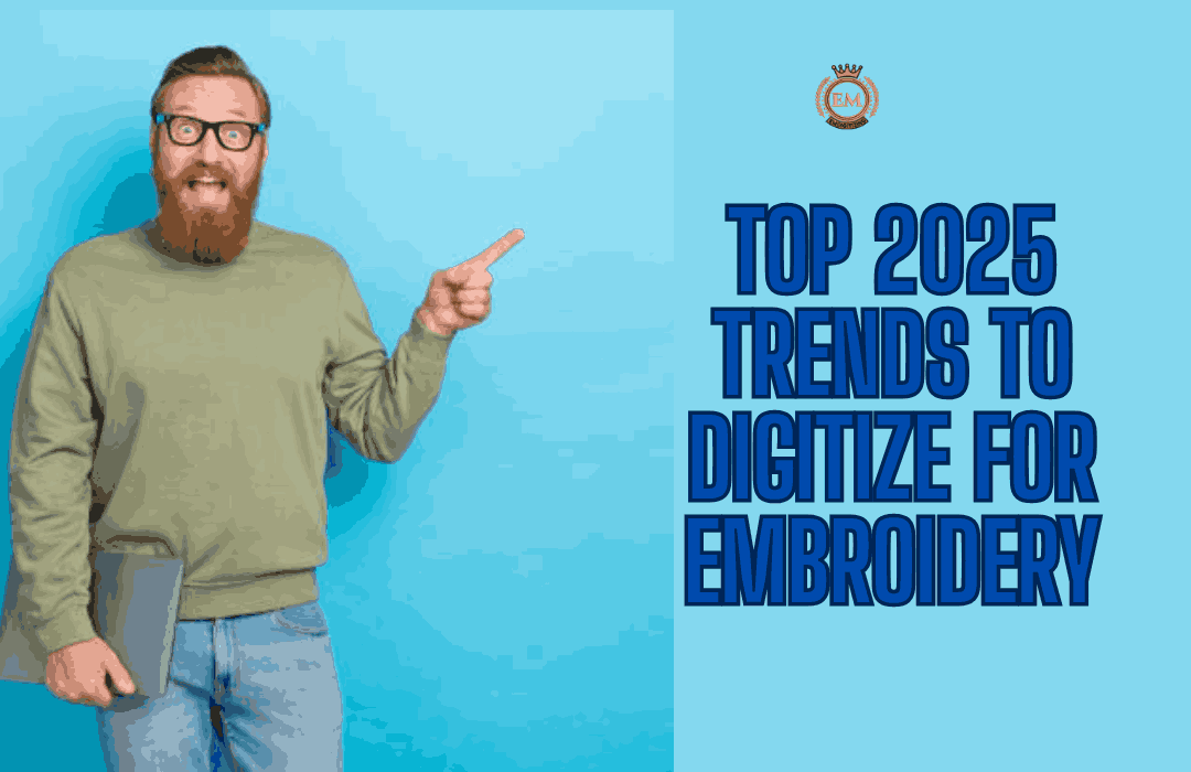 1749557502-Top_2025_Trends_to_Digitize_for_Embroidery.png