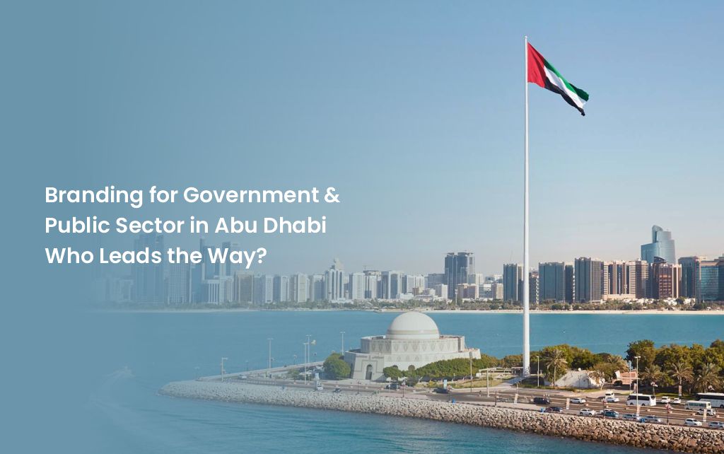 1751618162-Branding_for_Government_Public_Sector_in_Abu_Dhabi_Who_Leads_the_Way.jpg