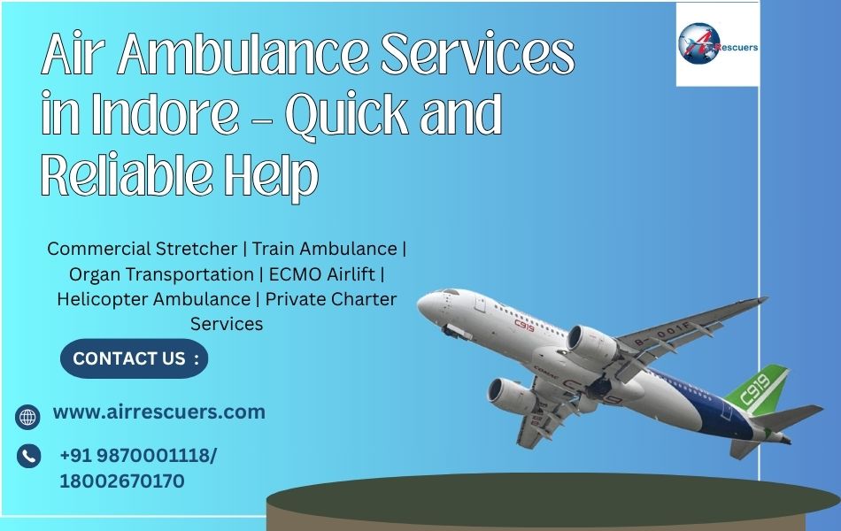 1751880724-Air_Ambulance_Services_in_Indore_–_Quick_and_Reliable_Help_(1).jpg