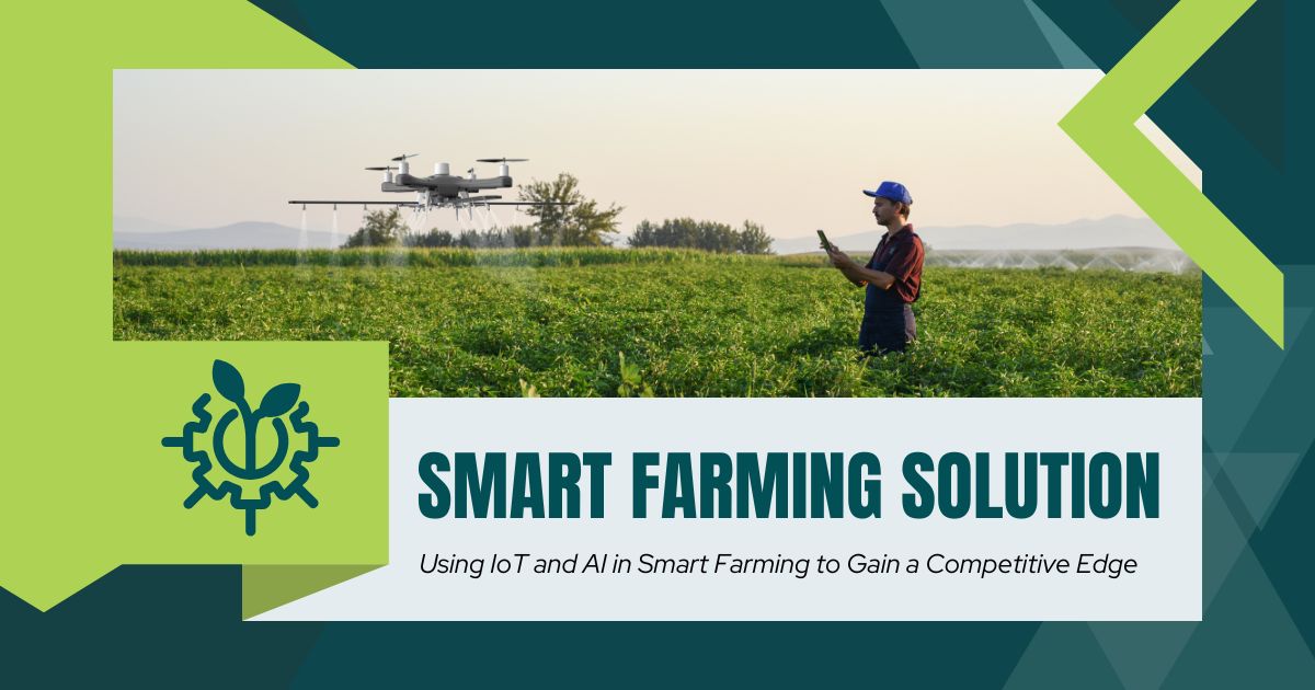 1754478357-Using_IoT_and_AI_in_Smart_Farming_to_Gain_a_Competitive_Edge_(1).jpg