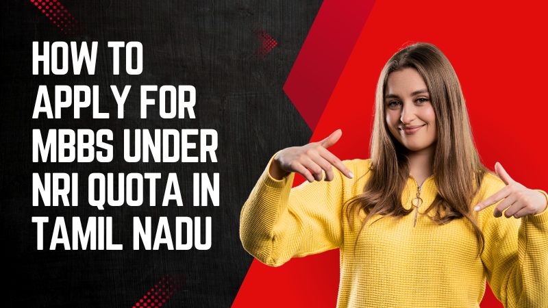 1754646929-How_to_Apply_for_MBBS_Under_NRI_Quota_in_Tamil_Nadu.jpg