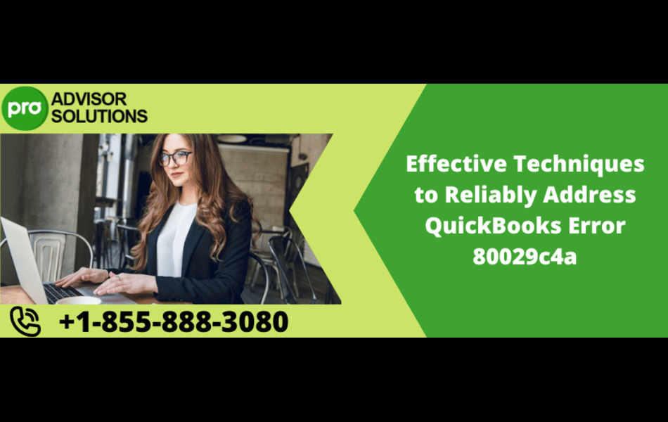 1758525564-Effective_Techniques_to_Reliably_Address_QuickBooks_Error_80029c4a_(1)_(1).png