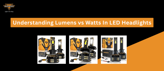 1760006607-understanding-lumens-vs-watts-in-led-headlights-auxbeam-india.png