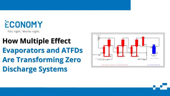 How_Multiple_Effect_Evaporators_and_ATFDs_Are_Transforming_Zero_Discharge_Systems_(1).jpg