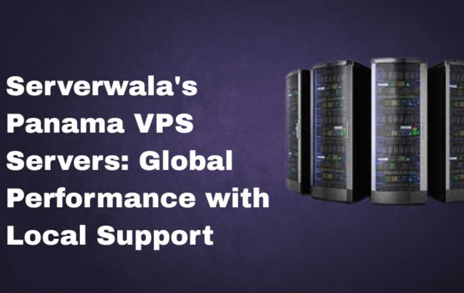 Serverwalas_Panama_VPS_Servers_Global_Performance_with_Local_Support.jpg